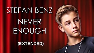 Stefan Benz - Never Enough (Extended Mix) - (HQ)