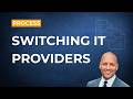 How to Switch IT Providers Without Disrupting Your Business