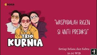 Trio Kurnia - Eps.70: Waspadalah Rigen Si Anti Prediksi
