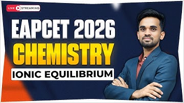 Ionic Equilibrium Complete Masterclass | EAPCET 2026 Chemistry | Ajay Sir