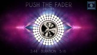 Dillytek - Push The Fader