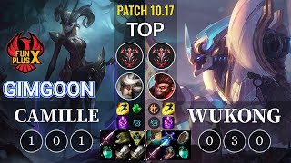 FPX GimGoon Camille vs Wukong Top - KR Patch 10.17