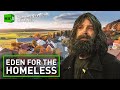 Eden for the Homeless. A retired couple built a community for the homeless | RT Documentary