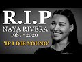 R.I.P: Naya Rivera (Tribute) | 'If I Die Young' #NayaRivera #RIP #RESTINPEACE #IfIDieYoung #Dead