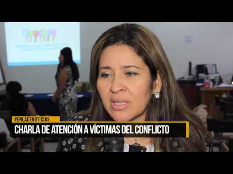 Charla de atención a víctimas del conflicto