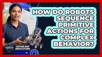 How Do Robots Sequence Primitive Actions For Complex Behavior?