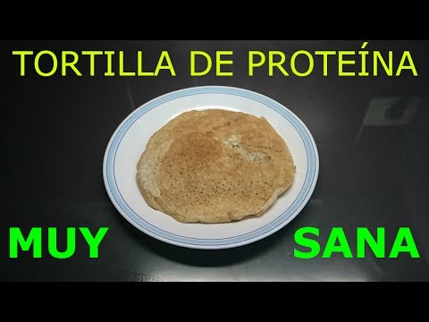 Video: Cómo Hacer Una Tortilla De Proteínas