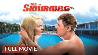 THE SWIMMER | English Full Movie | Drama Movie | Hollywood English Movie
