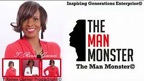 T. Renee Garner Productions Presents the Man Monst...