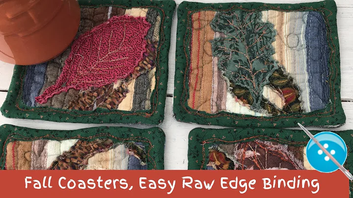 Fall Coasters, An Easy Raw Edge Binding