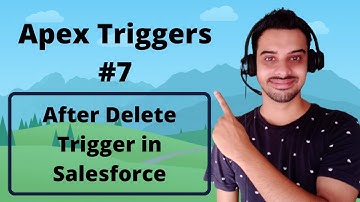 #7:- After Delete Trigger in Salesforce | After Delete Trigger | Salesforce Tutorial in Hindi