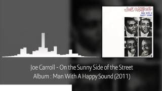 Joe Carroll - On the Sunny Side of the Street Resimi