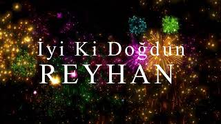 İyi Ki Doğdun Reyhan