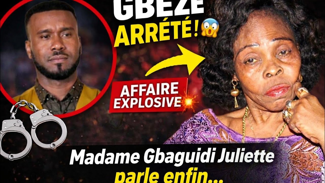 Affair Gbèzé et madam Gbaguidi Juliette, gbèzé arrèté en fermé en prison affair explosive.la vérité
