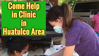 Come Help in Free Clinic in Huatulco Area