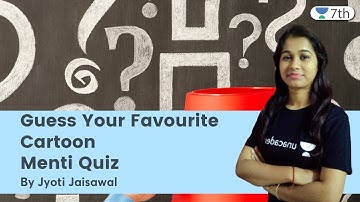 Guess Your Favourite Cartoon | Menti Quiz | Maths | Unacademy 7th | Jyoti Jaisawal