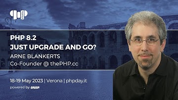 PHP 8.2 - Just upgrade and go? | Arne Blankerts | phpday 2023