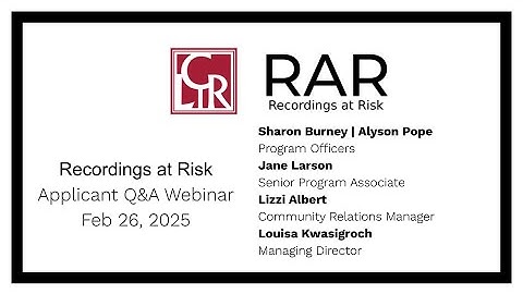 Recordings at Risk Applicant Q&A Webinar, February 26, 2025