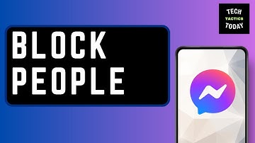 How to Block Someone on Messenger | Block People Without Them Knowing