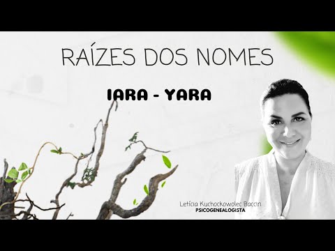 SIGNIFICADO NOME IARA - YARA - MANDATOS OCULTOS
