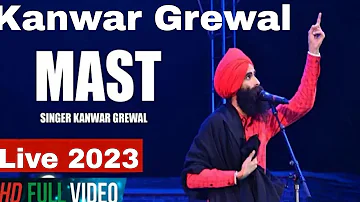 Kanwar Grewal Live 2023~Mast मस्त बना देन गे बिबा~ Roohdari Wali Gayki || Mast in Different Style