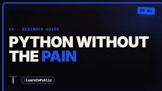 uv Tutorial: Build Python Projects Without the Setup Pain