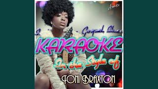 Just Be a Man About It (In the Style of Toni Braxton) (Karaoke Version)