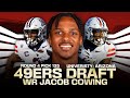 49ers reaction why sf drafted another speedy wr jacob cowing