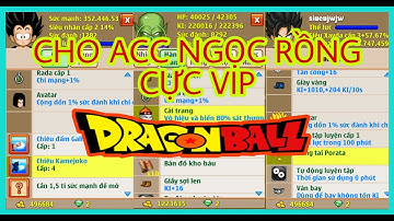 [NRO] CHO ACC NGỌC RỒNG CỰC VIP CÓ 2 SEVER - Nhóc Gamer