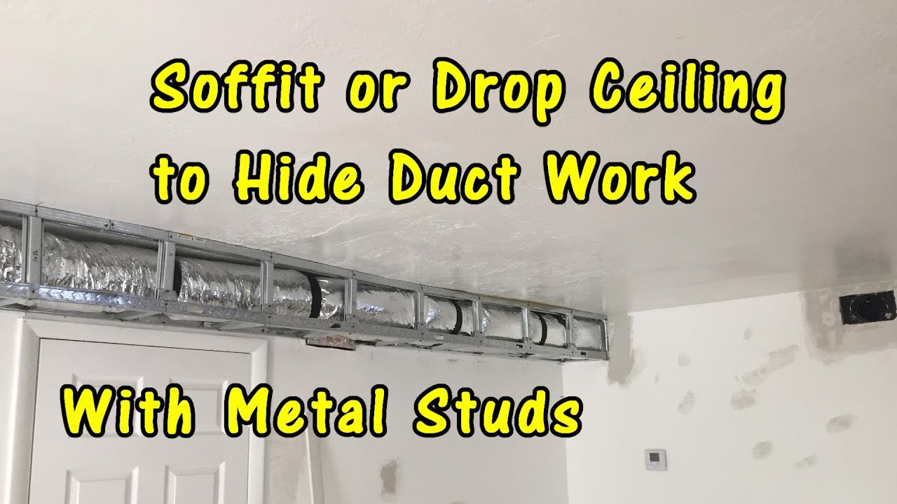 How to Build a Soffit or Drop Ceiling to Hide AC Ductwork Using Metal Studs Framing