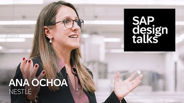 Turning Anonymity into Loyalty – Ana Ochoa, Nestlé | SAP Design Talks