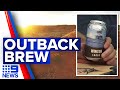 Outback Queensland now has its own beer | 9 News Australia