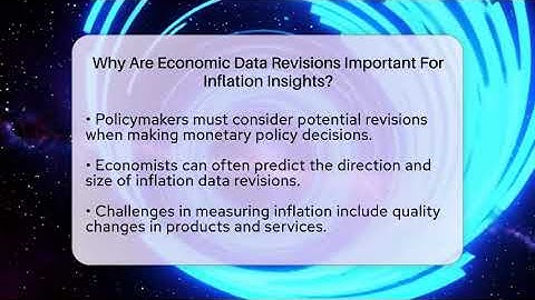 Why Are Economic Data Revisions Important For Inflation Insights? - Inflation Insight Channel