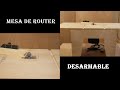 MESA DE ROUTER DESARMABLE Y VERSÁTIL 2020