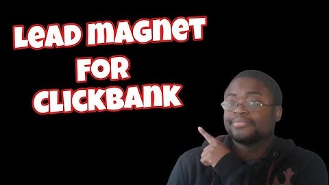 How To Build A Lead Magnet For Clickbank: With Builderall