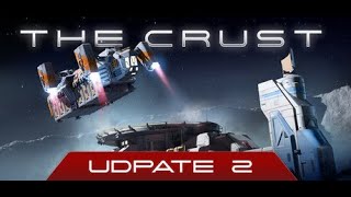 The Crust - Update Two - LIVE - PlayTest v 0.99.49