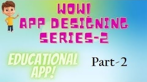 Educational app making on Kodular Creator Part-2   Class selection screen and dashboard and code.