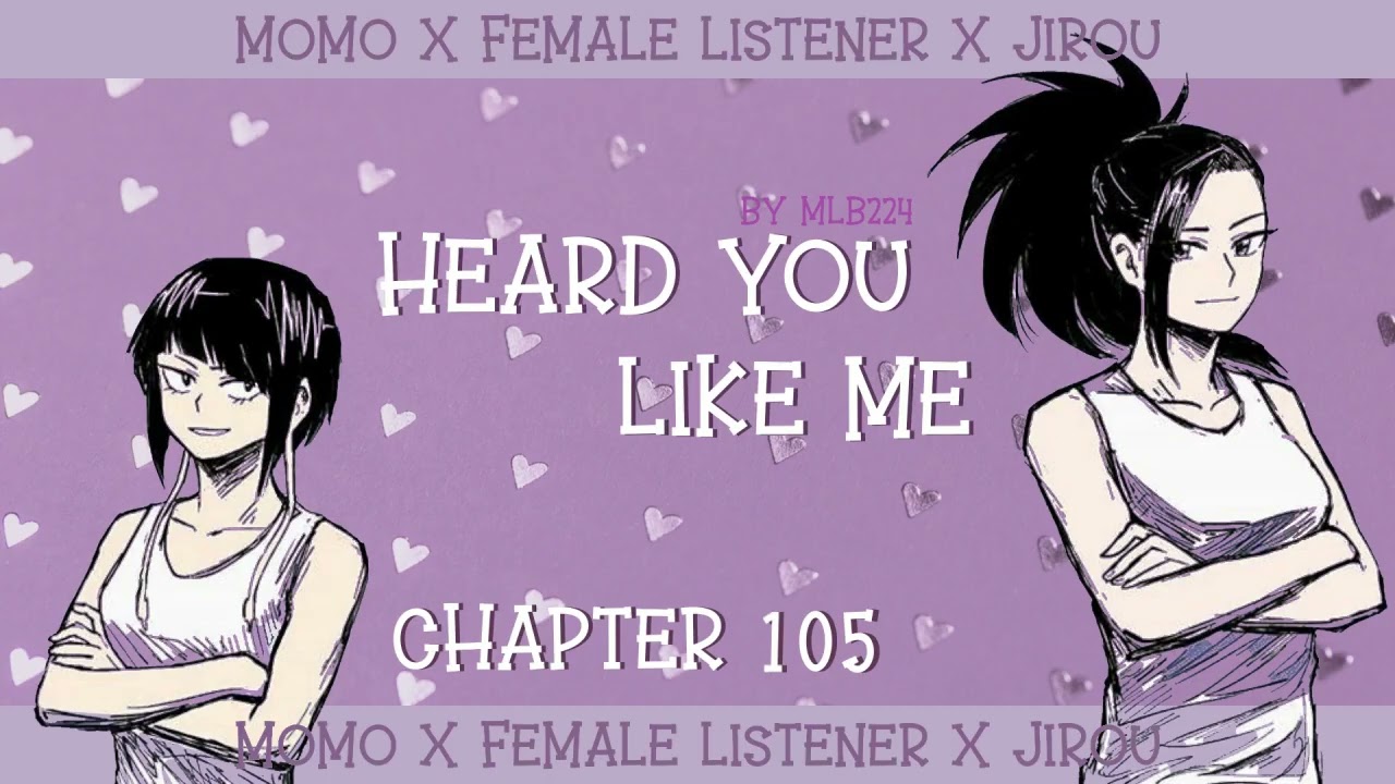 Слышала, ты мне нравишься - Момо x Слушательница x Джироу | Глава 105 | Фанфик