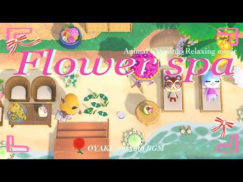 【あつ森BGM】フラワースパ🌺プライベートサロンへご招待🛁/Welcome to a private flower spa salon🍹【2時間】のサムネイル