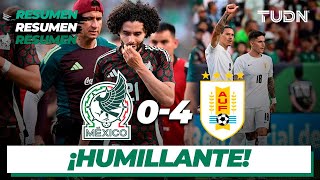 Resumen y goles | México 04 Uruguay | Amistoso Internacional | TUDN