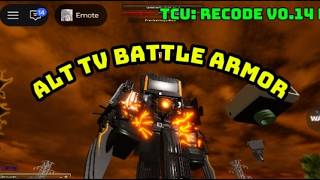 New ALT TV Battle Armor in TCU: Recode v0.14 Part 1