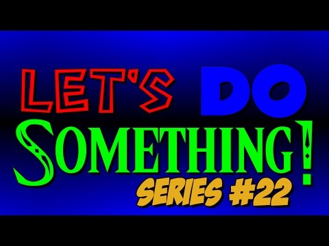 [Trailer] Let's Do Something! Series #22