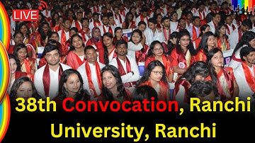 38th Convocation, Ranchi University, Ranchi | IDTV live | IDTV Streaming from Ranchi University