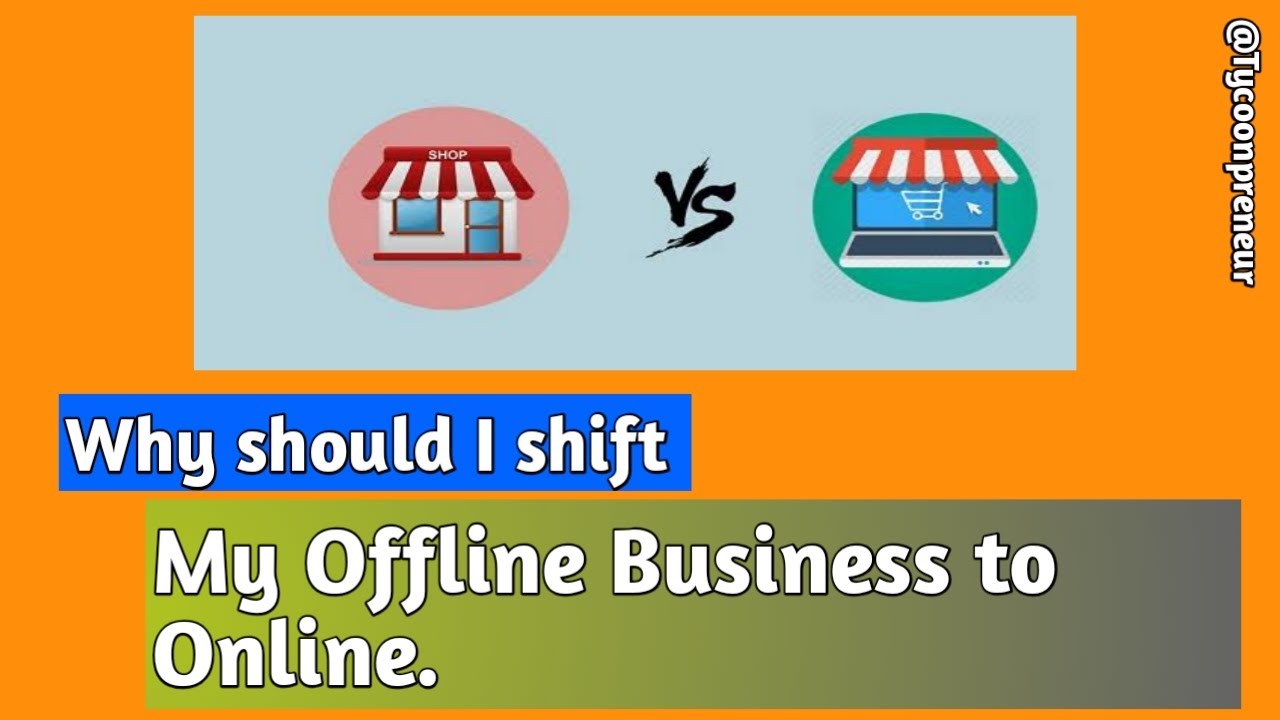 Why should I shift my offline business to online? [Online Business ...