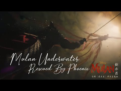 🌺⚔ Mulan [2020] Movie - Deleted scene '' Mulan Underwater Rescued By Phoenix ''