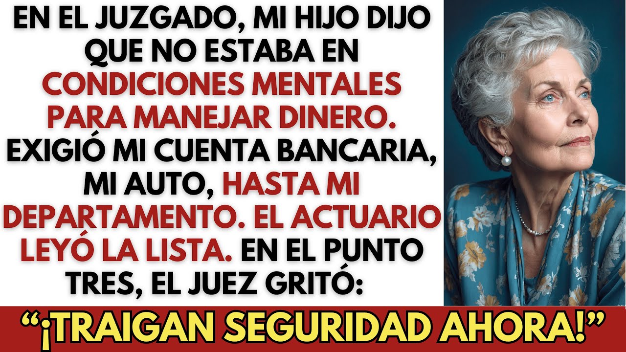 Mi Hijo Exigió Todas Mis Posesiones En El Juzgado — Hasta Que El Actuario Leyó La Lista…