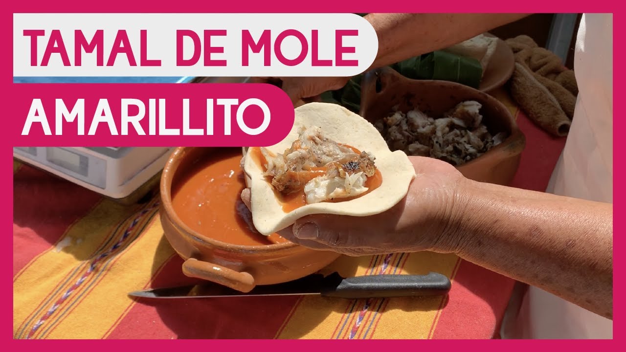 Tamal de mole amarillito y pescado asado de Oaxaca YouTube