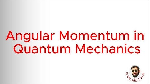 Angular Momentum in Quantum Mechanics