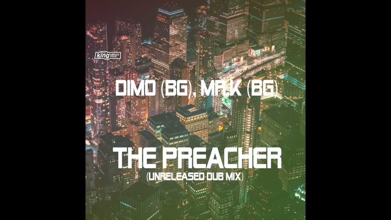 DiMO (BG), Mr.K (BG) - The Preacher (Unreleased Dub Mix)