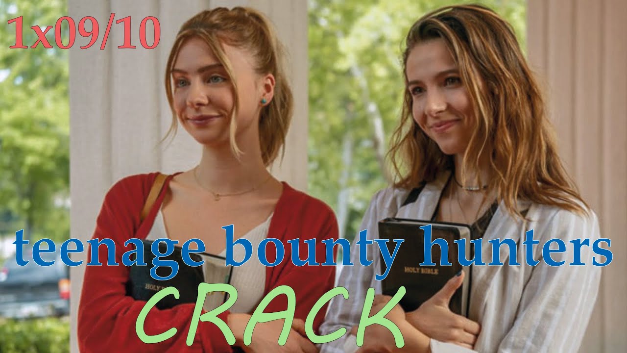 teenage bounty hunters | 1x09/10 CRACK | humor